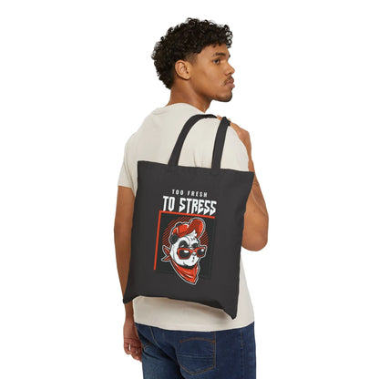 "Too Fresh to Stress" Cotton Canvas Tote Bag - Realm of Artists