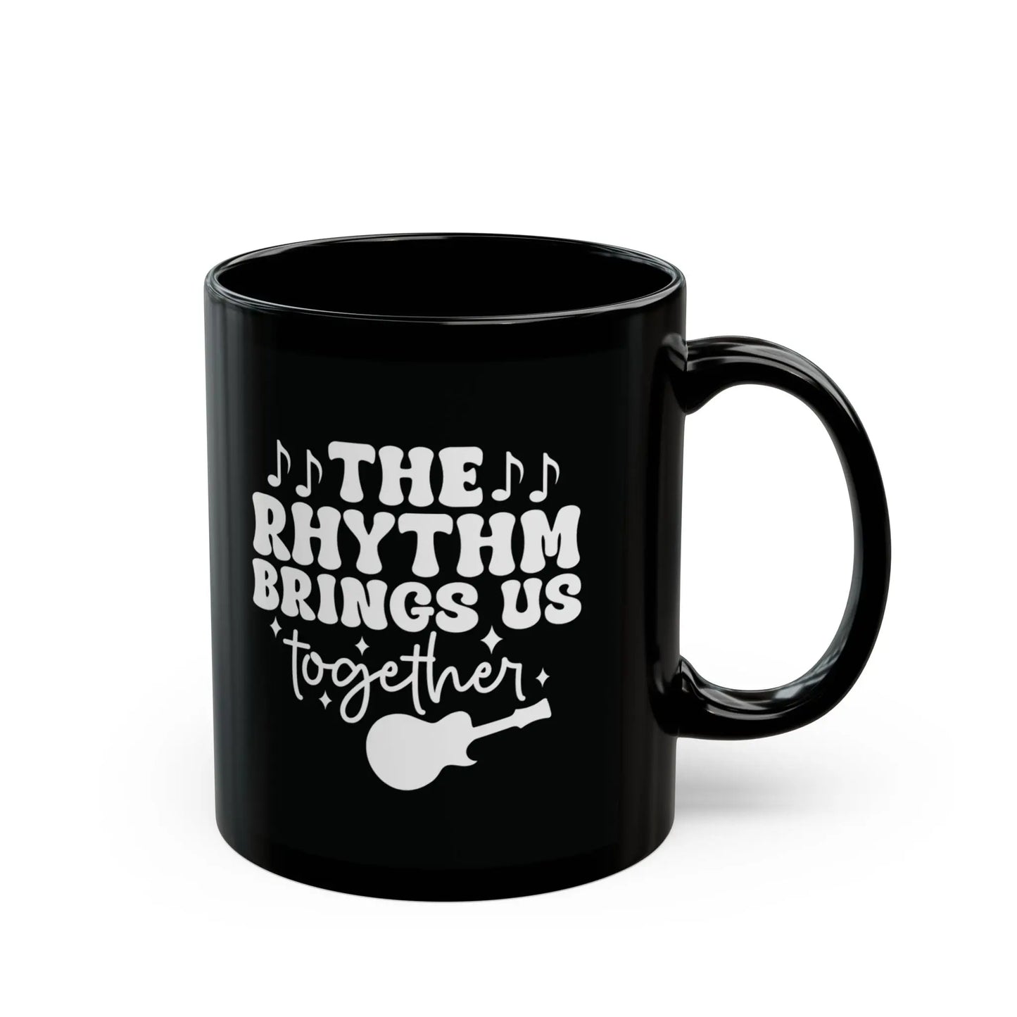 "The Rhythm Brings Us Together" Black Ceramic Mug – Perfect for Coffee, Tea & Hot Chocolate Lovers Printify