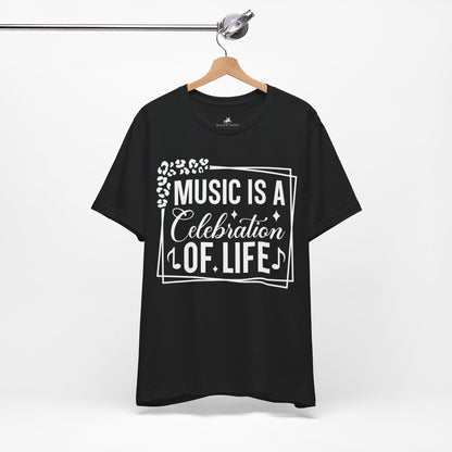 Music Is a Celebration of Life Graphic Cotton T-Shirt - Trendy Short Sleeve Tee for Music Lovers and Life Enthusiasts | Unique Design, Comfortable Fit, Premium Quality Printify