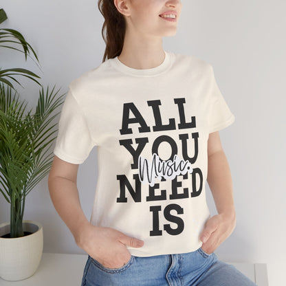 All You Need is Music Graphic Cotton T-Shirt - Trendy Short Sleeve Tee for Music Lovers | Unique Design, Comfortable Fit, Premium Quality Printify