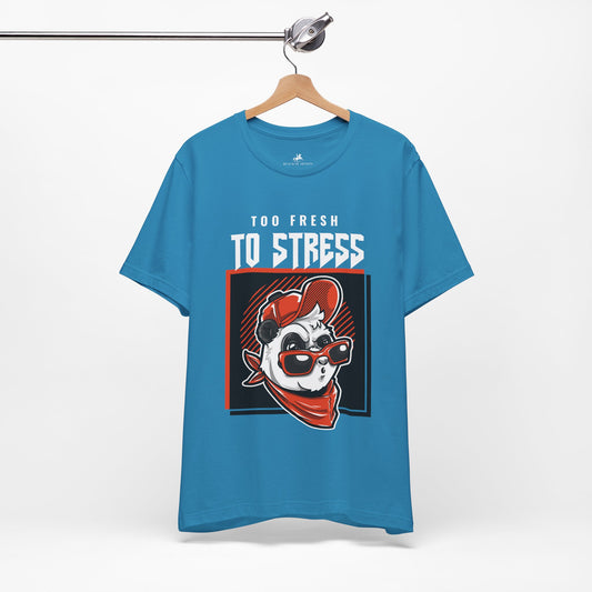 Too Fresh to Stress Graphic Cotton T-Shirt - Trendy Short Sleeve Tee for Relaxed Fashion | Unique Design, Comfortable Fit, Premium Quality Printify