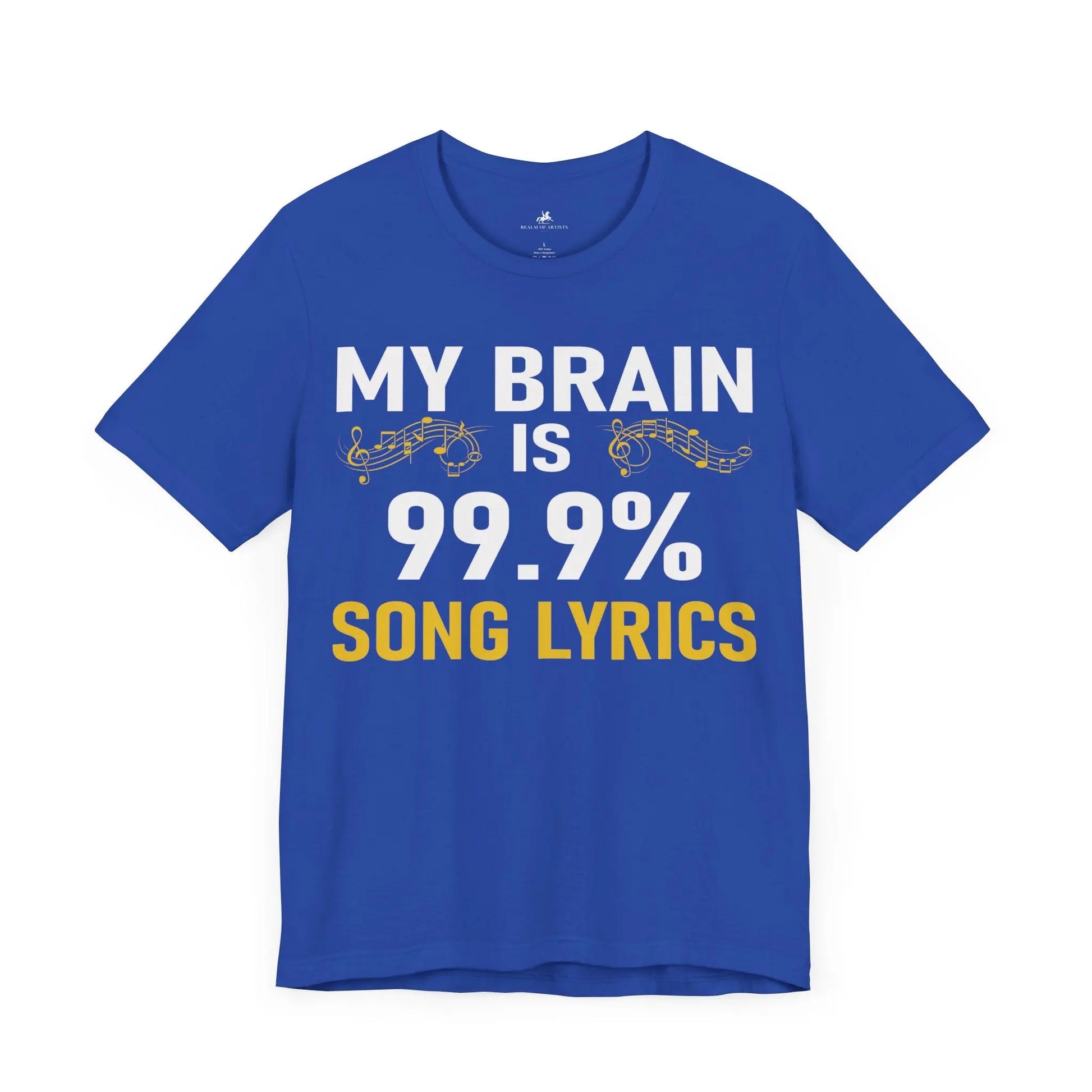 "My Brain is 99.9% Song Lyrics" Graphic T-Shirt – Because Who Needs Regular Thoughts? Printify