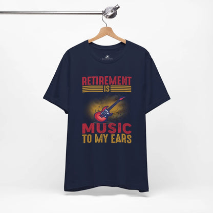 "Retirement is Music to My Ears" Graphic T-Shirt: Rockin’ the Golden Years! Printify