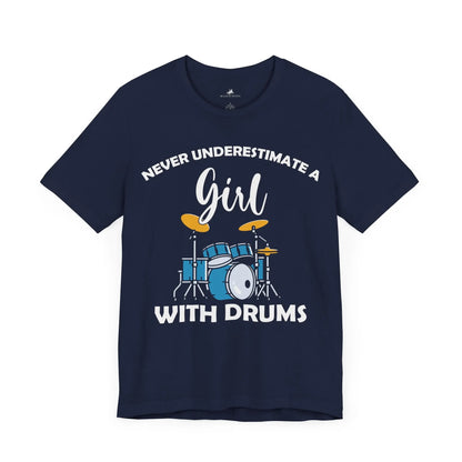 "Never Underestimate a Girl with Drums" Music Graphic T-Shirt – Drum Roll, Please! Printify