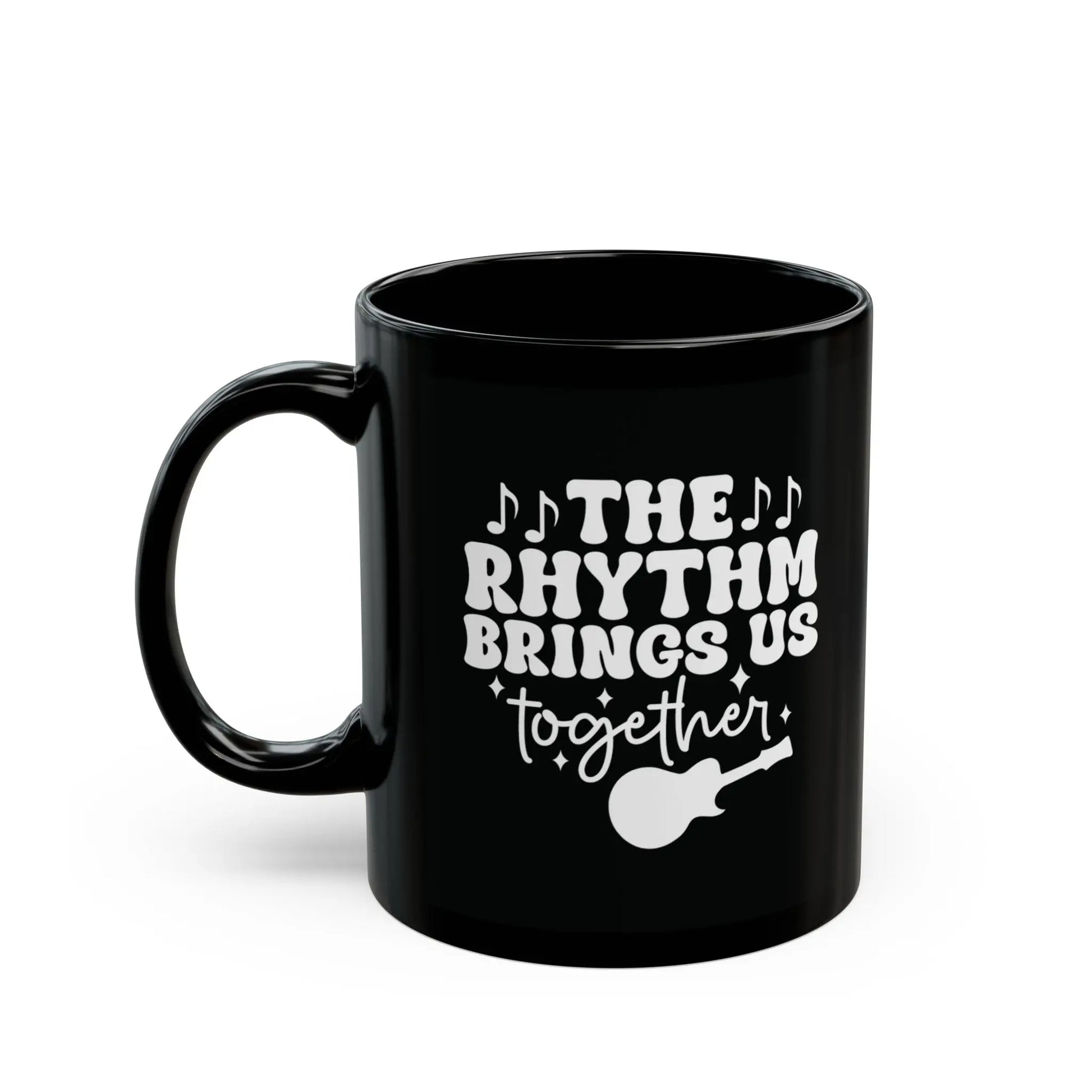 "The Rhythm Brings Us Together" Black Ceramic Mug – Perfect for Coffee, Tea & Hot Chocolate Lovers Printify