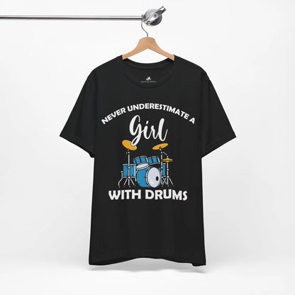 "Never Underestimate a Girl with Drums" Music Graphic T-Shirt – Drum Roll, Please! Printify