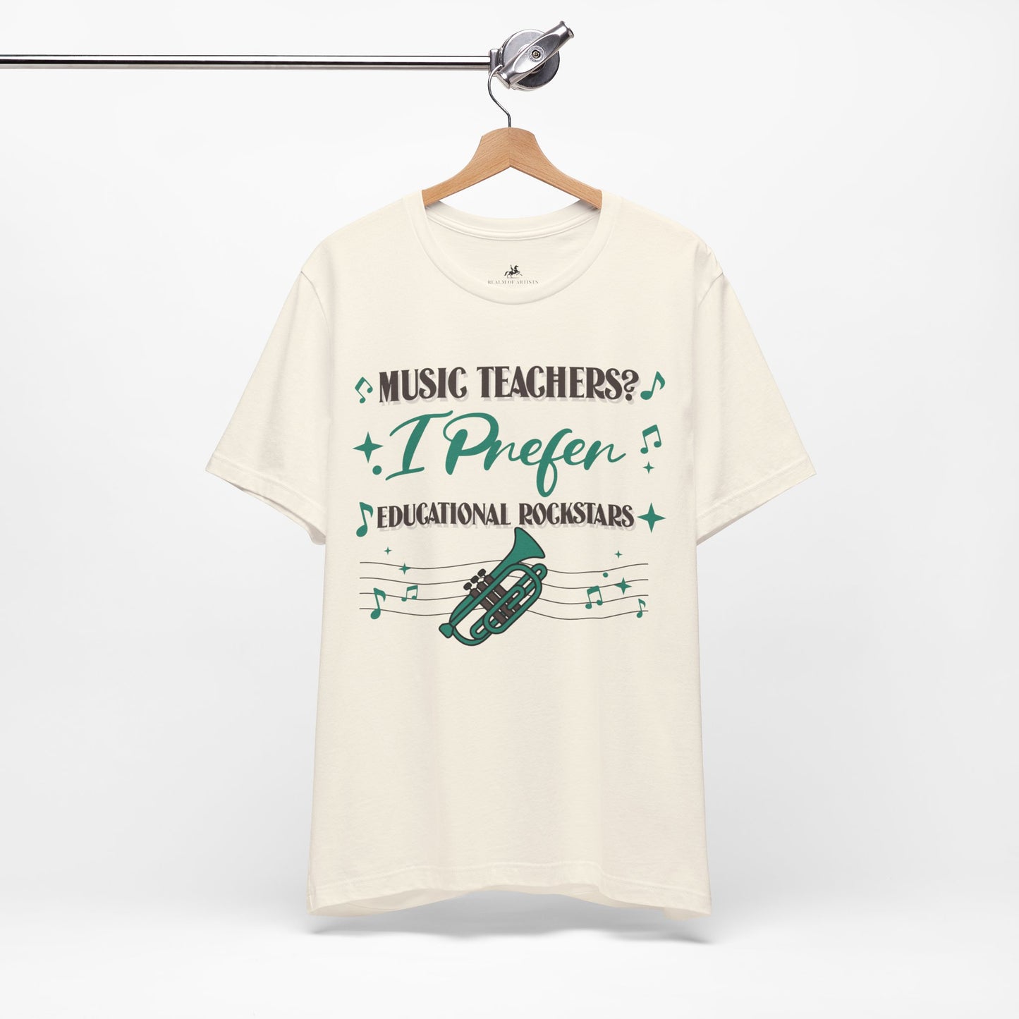 Music Teacher? I Prefer Educational Rockstars Graphic Cotton T-Shirt - Funny Short Sleeve Tee for Men and Women | Unique Gift for Educators Printify