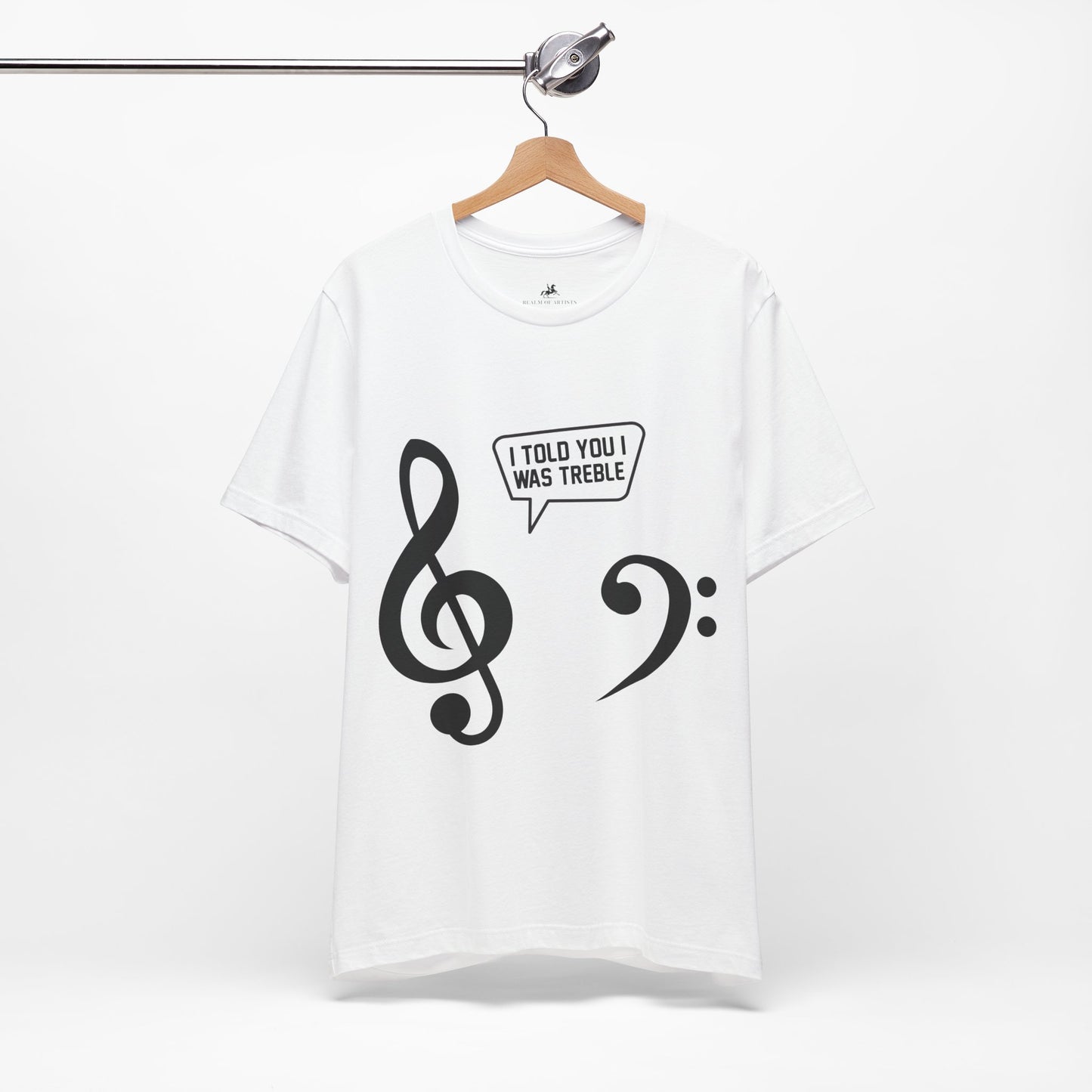 I Told You I Was Treble Graphic Cotton T-Shirt - Trendy Short Sleeve Tee for Music Lovers and Troublemakers | Unique Design, Comfortable Fit, Premium Quality Printify