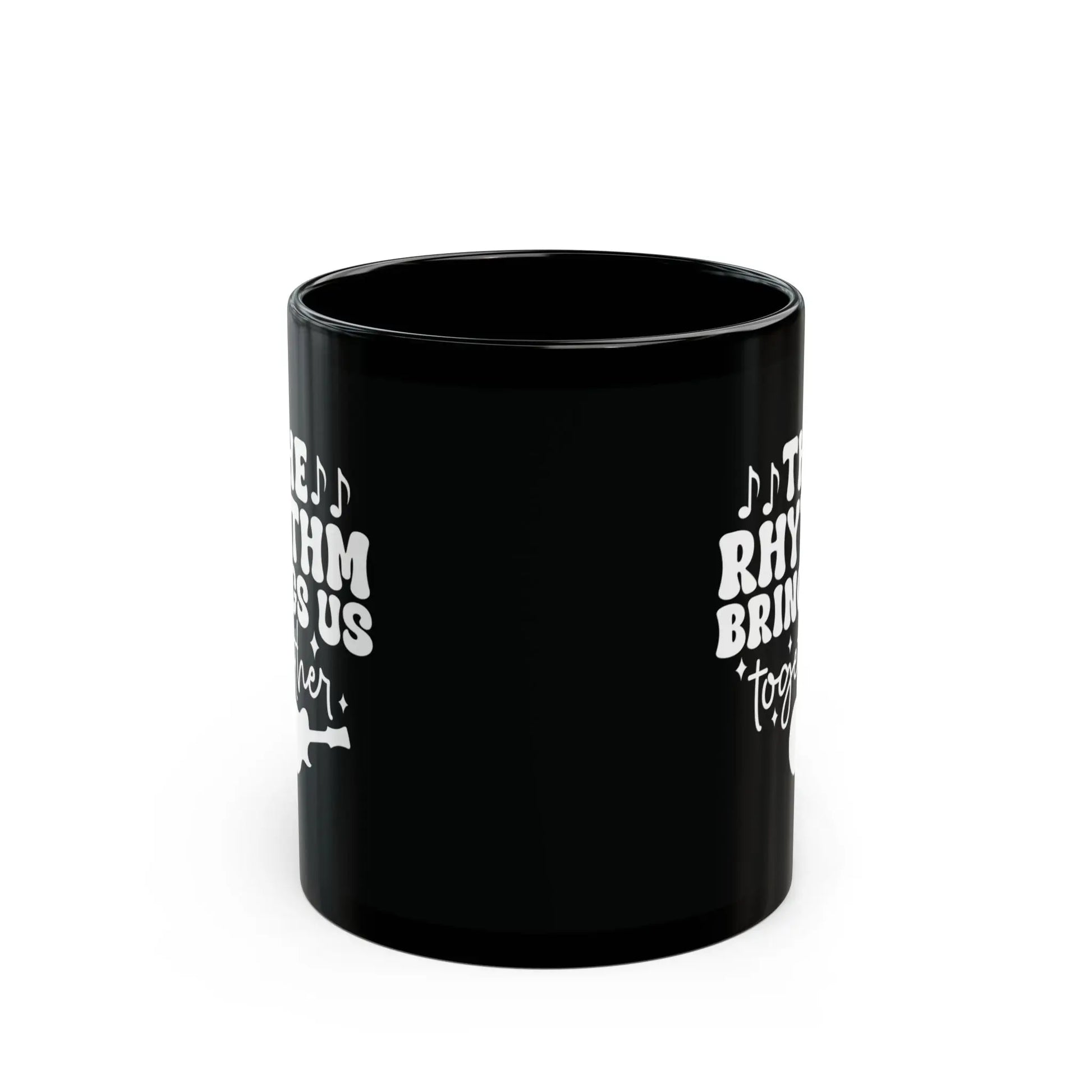 "The Rhythm Brings Us Together" Black Ceramic Mug – Perfect for Coffee, Tea & Hot Chocolate Lovers Printify