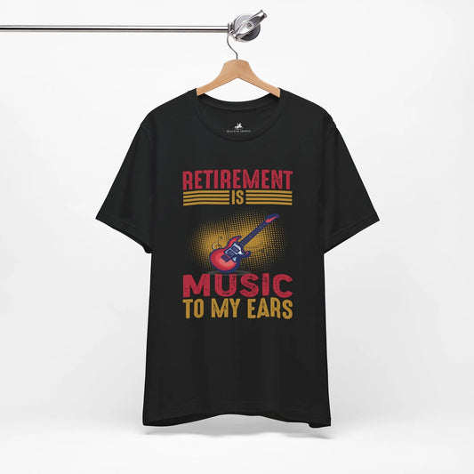 "Retirement is Music to My Ears" Graphic T-Shirt: Rockin’ the Golden Years! Printify