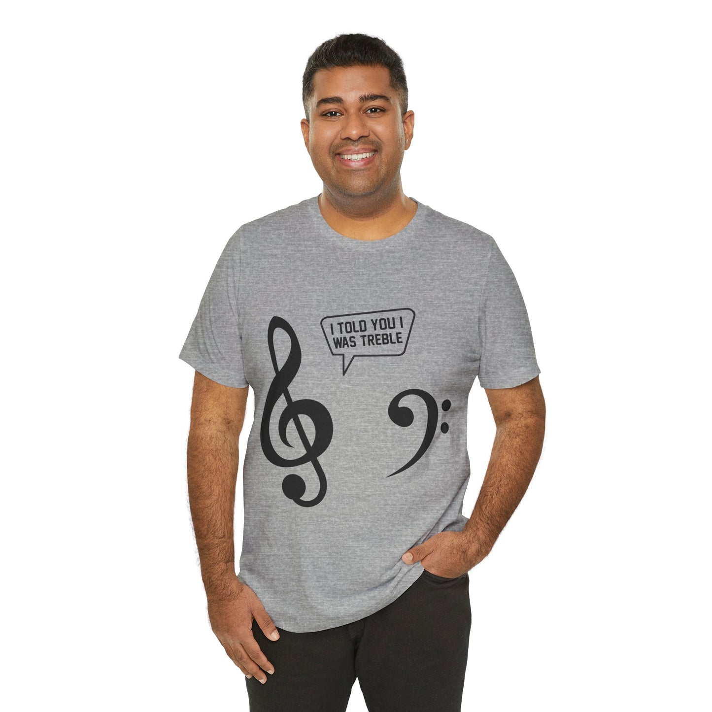 I Told You I Was Treble Graphic Cotton T-Shirt - Trendy Short Sleeve Tee for Music Lovers and Troublemakers | Unique Design, Comfortable Fit, Premium Quality Printify