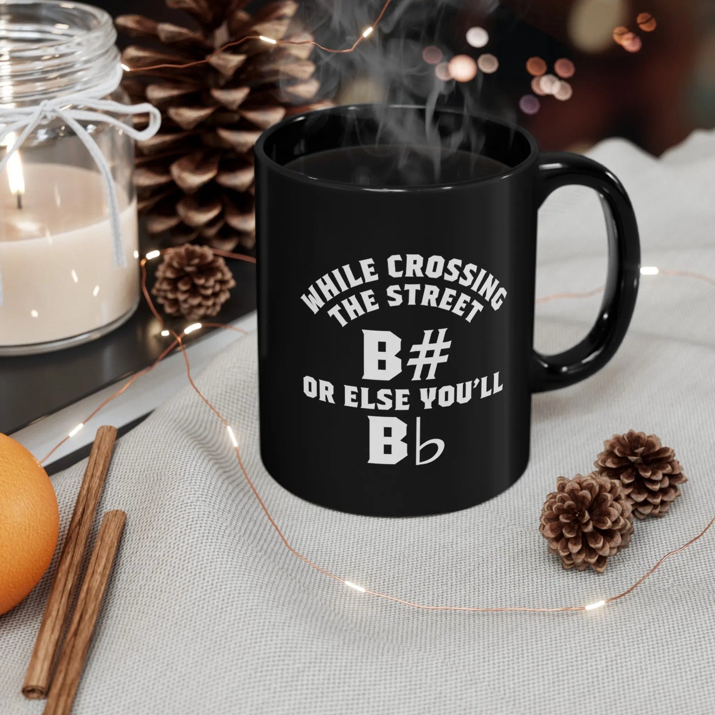 "While Crossing a Street B# or Else You'll B Flat" Coffee Mug - Funny Music Lover's Gift Printify