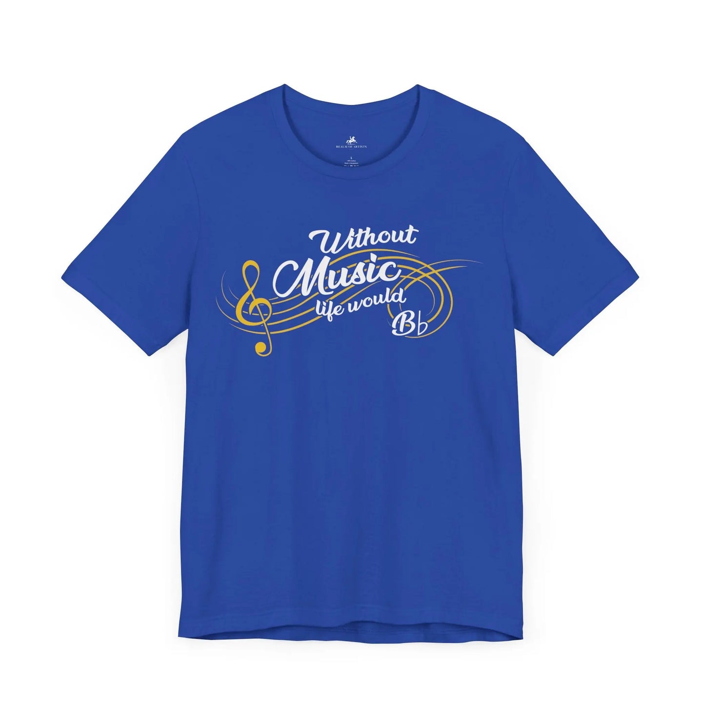 "Without Music, Life Would Bb" Music Graphic T-Shirt – For Those Who Always Hit the Right Notes! Printify