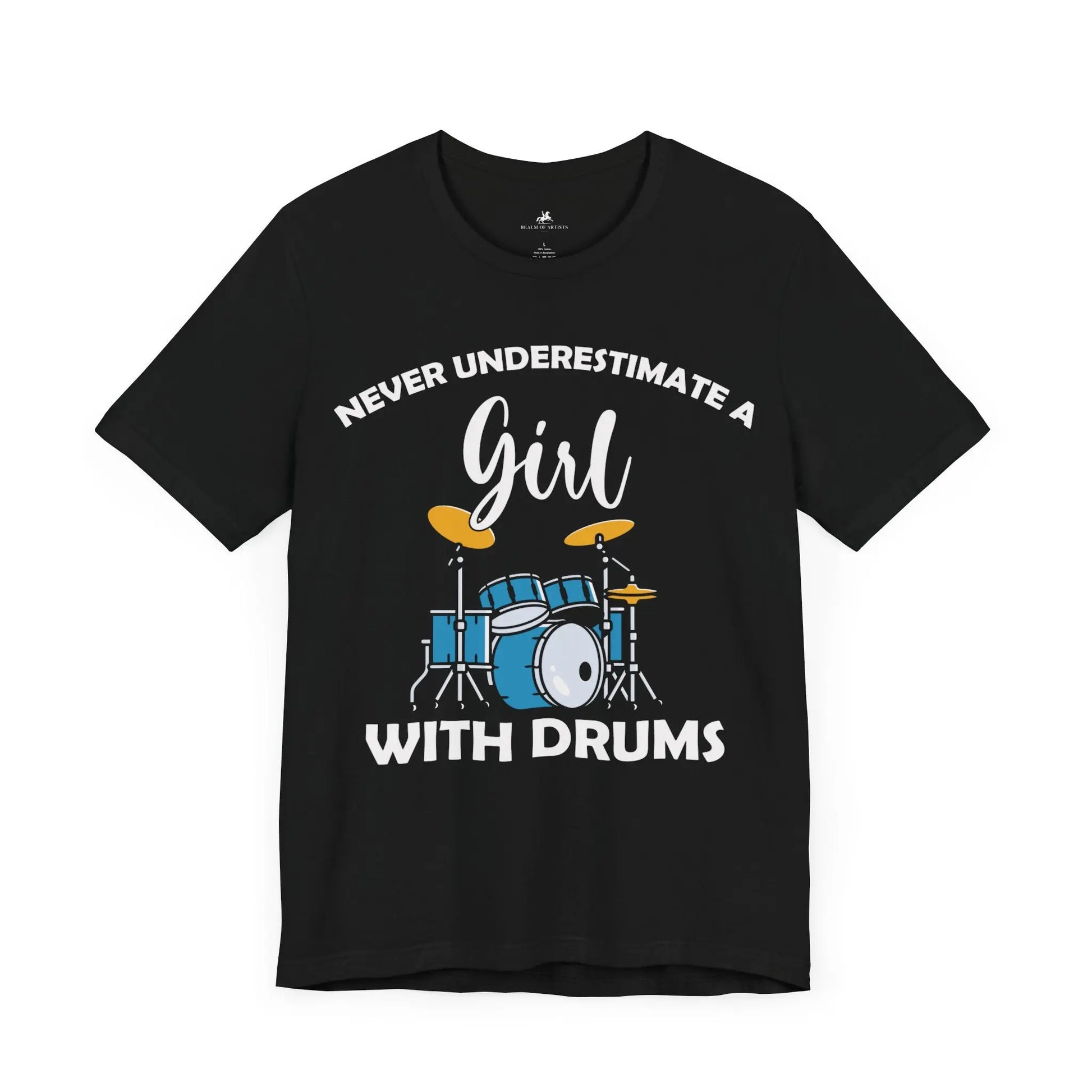 "Never Underestimate a Girl with Drums" Music Graphic T-Shirt – Drum Roll, Please! Printify