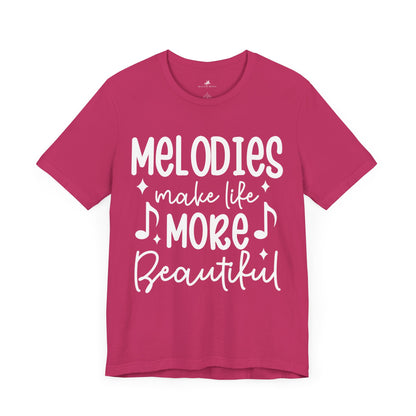 Melodies Make Life More Beautiful Graphic Cotton T-Shirt - Trendy Short Sleeve Tee for Music Lovers and Harmony Seekers | Unique Design, Comfortable Fit, Premium Quality Printify