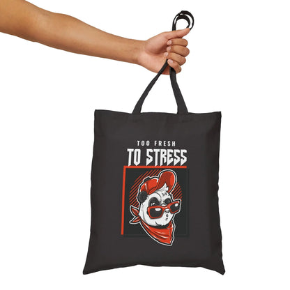 "Too Fresh to Stress" Cotton Canvas Tote Bag - Realm of Artists